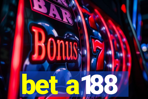 bet a188